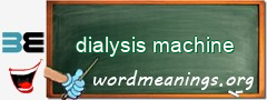 WordMeaning blackboard for dialysis machine